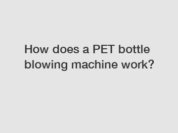 How does a PET bottle blowing machine work?