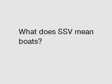 What does SSV mean boats?