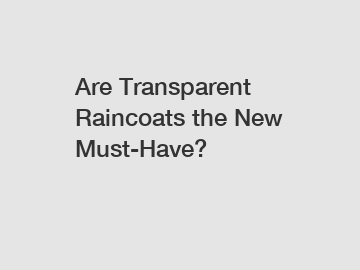 Are Transparent Raincoats the New Must-Have?