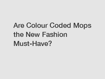 Are Colour Coded Mops the New Fashion Must-Have?