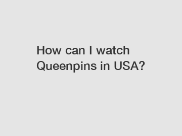 How can I watch Queenpins in USA?