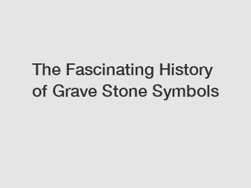 The Fascinating History of Grave Stone Symbols