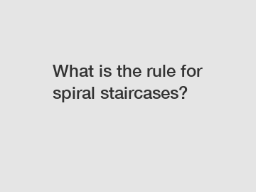 What is the rule for spiral staircases?
