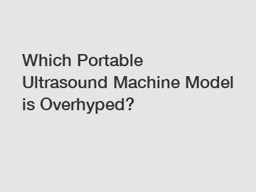 Which Portable Ultrasound Machine Model is Overhyped?