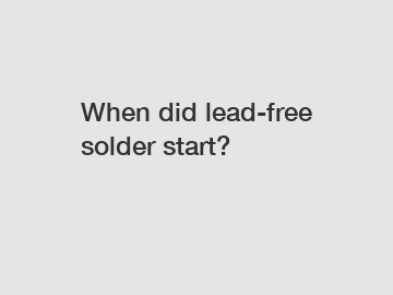 When did lead-free solder start?