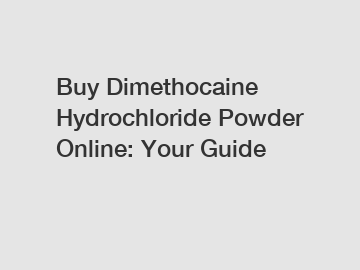 Buy Dimethocaine Hydrochloride Powder Online: Your Guide