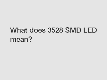 What does 3528 SMD LED mean?