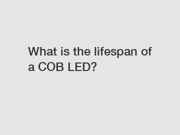 What is the lifespan of a COB LED?