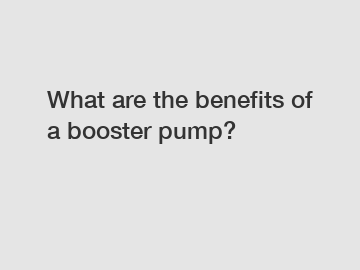 What are the benefits of a booster pump?