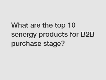 What are the top 10 senergy products for B2B purchase stage?
