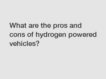 What are the pros and cons of hydrogen powered vehicles?