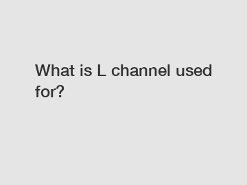 What is L channel used for?