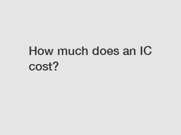 How much does an IC cost?