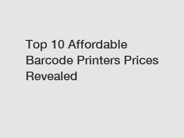 Top 10 Affordable Barcode Printers Prices Revealed