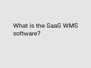What is the SaaS WMS software?