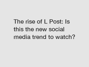 The rise of L Post: Is this the new social media trend to watch?