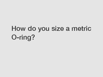 How do you size a metric O-ring?