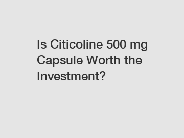 Is Citicoline 500 mg Capsule Worth the Investment?