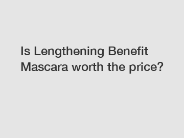 Is Lengthening Benefit Mascara worth the price?