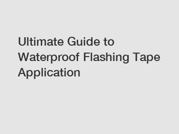 Ultimate Guide to Waterproof Flashing Tape Application