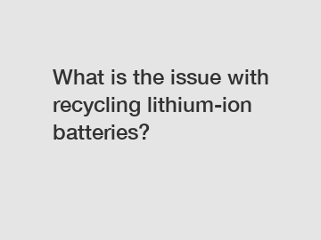 What is the issue with recycling lithium-ion batteries?