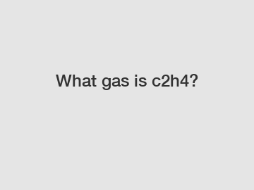 What gas is c2h4?