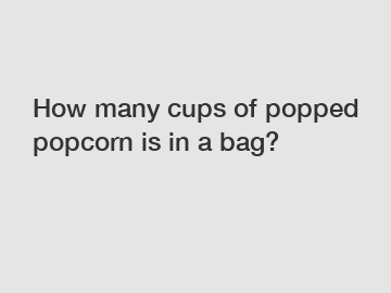 How many cups of popped popcorn is in a bag?