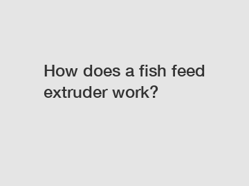 How does a fish feed extruder work?