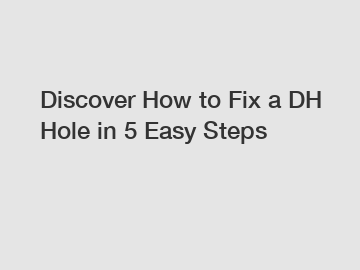 Discover How to Fix a DH Hole in 5 Easy Steps