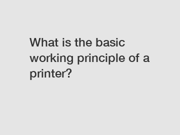What is the basic working principle of a printer?