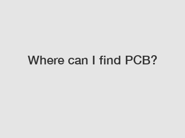 Where can I find PCB?