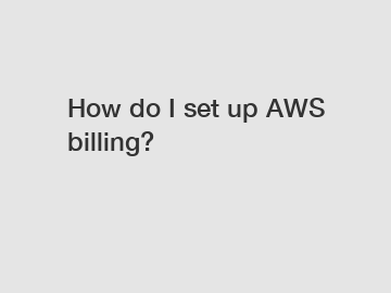 How do I set up AWS billing?