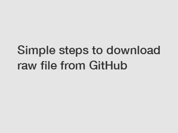 Simple steps to download raw file from GitHub