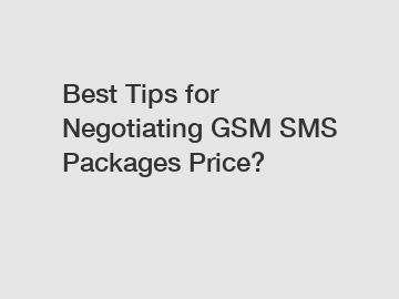 Best Tips for Negotiating GSM SMS Packages Price?