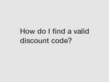 How do I find a valid discount code?