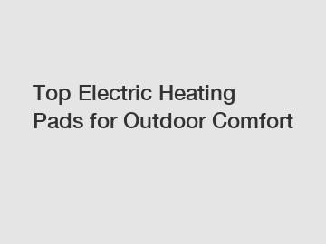 Top Electric Heating Pads for Outdoor Comfort