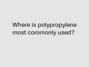 Where is polypropylene most commonly used?