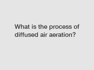 What is the process of diffused air aeration?