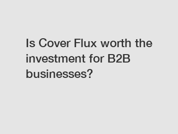 Is Cover Flux worth the investment for B2B businesses?