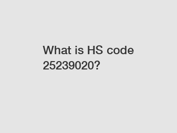 What is HS code 25239020?