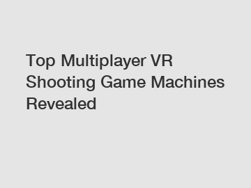 Top Multiplayer VR Shooting Game Machines Revealed