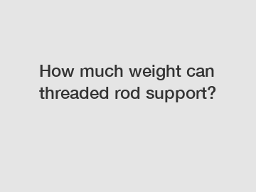 How much weight can threaded rod support?