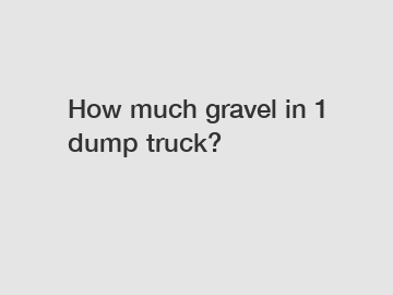 How much gravel in 1 dump truck?