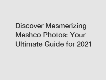 Discover Mesmerizing Meshco Photos: Your Ultimate Guide for 2021