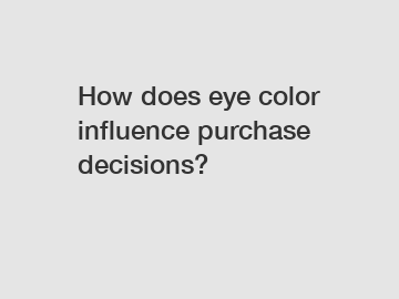 How does eye color influence purchase decisions?