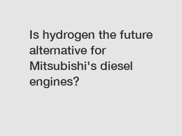Is hydrogen the future alternative for Mitsubishi's diesel engines?