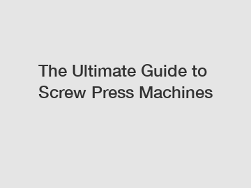 The Ultimate Guide to Screw Press Machines