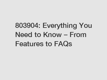 803904: Everything You Need to Know – From Features to FAQs