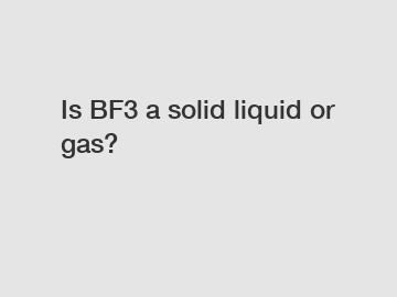 Is BF3 a solid liquid or gas?