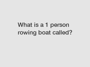 What is a 1 person rowing boat called?